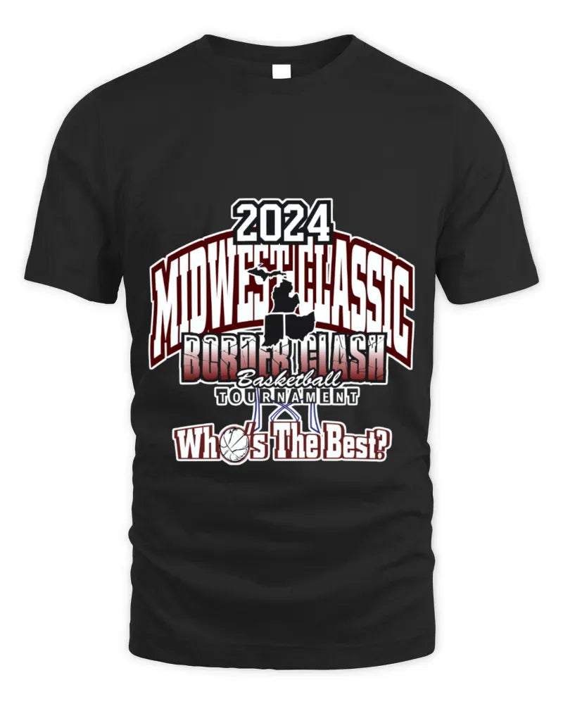 2024 Midwest Classic Border Clash Basketball Tournament Whoâs The Best Tee Shirt